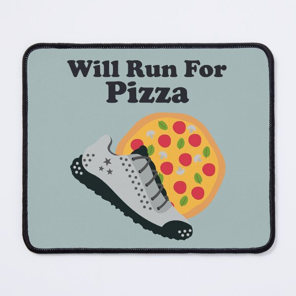 Item preview, Will Run For Pizza. running. runner. funny running. running humor. run. designed and sold by NPC-wear.