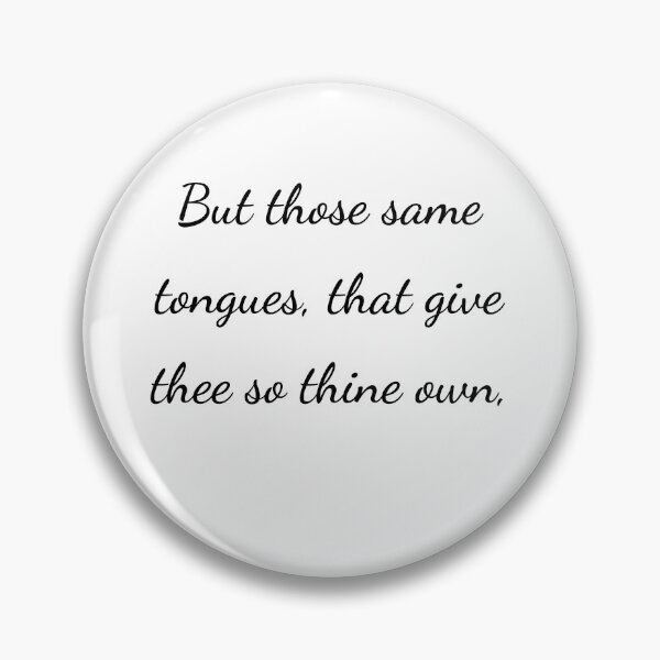 Item preview, “But those same tongues, that give thee so thine own,” - handwriting black designed and sold by ariksworld.