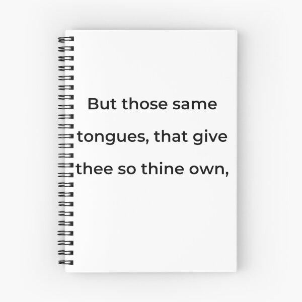 Item preview, “But those same tongues, that give thee so thine own,” - print black designed and sold by ariksworld.