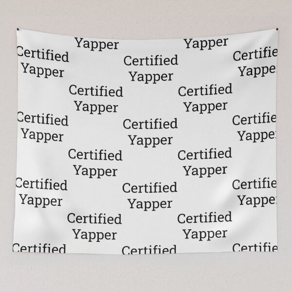 Item preview, Certified Yapper designed and sold by alexusarena.