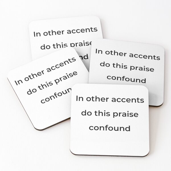 Item preview, “In other accents do this praise confound” - print black designed and sold by ariksworld.