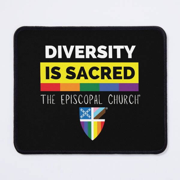 Item preview, Diversity is Sacred - The Episcopal Church™ designed and sold by Canterbury Episcopal Campus Ministry at Texas Tech University .