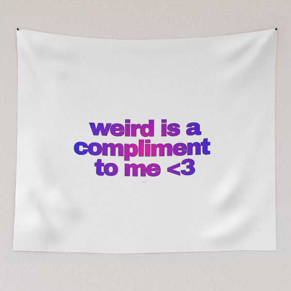 Item preview, weird is a compliment  designed and sold by matchalattextrafoam.