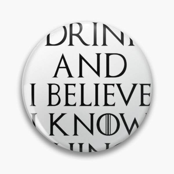 Item preview, I drink and I believe I know things designed and sold by barnabys.