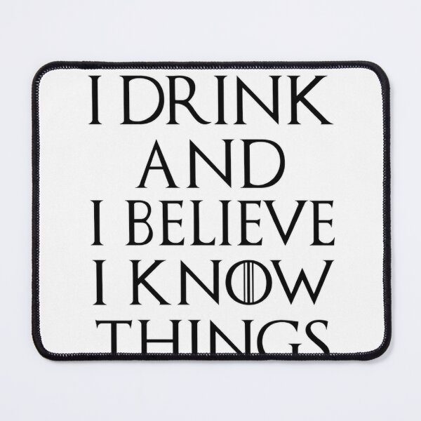 Item preview, I drink and I believe I know things designed and sold by barnabys.