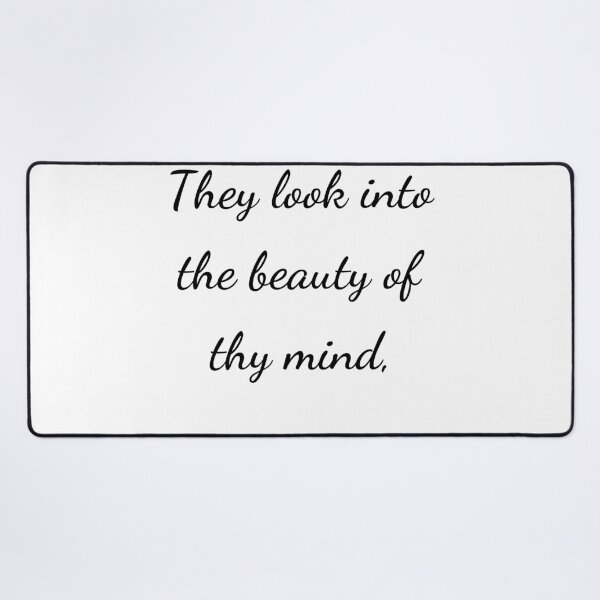 Item preview, “They look into the beauty of thy mind,” - handwriting black designed and sold by ariksworld.