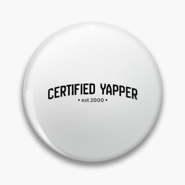 Item preview, Certified Yapper Est 2000 designed and sold by alexusarena.