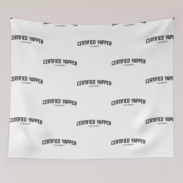 Item preview, Certified Yapper Est 2000 designed and sold by alexusarena.