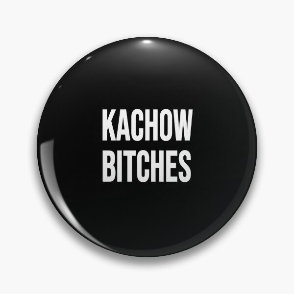 Item preview, "kachow bitches" designed and sold by DUDUDI.