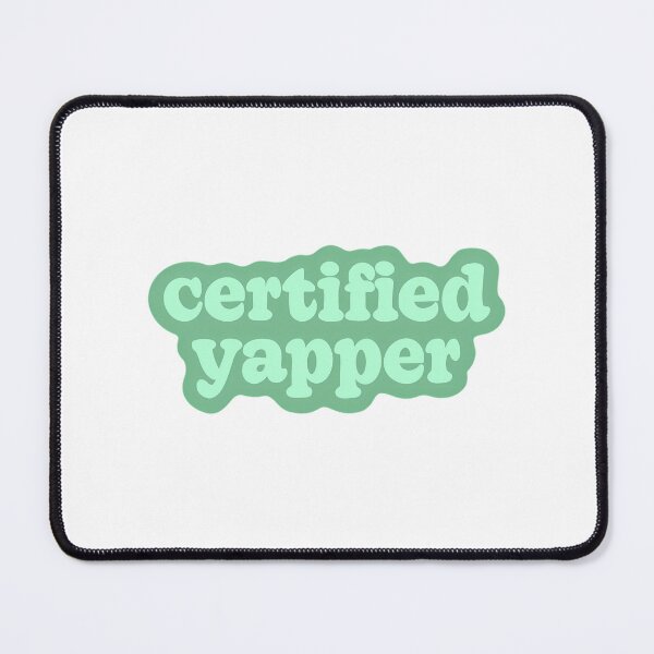 Item preview, Certified Yapper Green designed and sold by alexusarena.