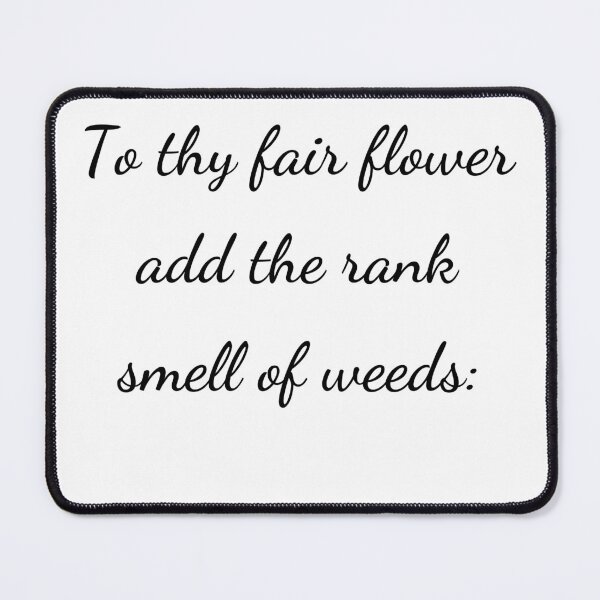 Item preview, “To thy fair flower add the rank smell of weeds:” - handwriting black designed and sold by ariksworld.
