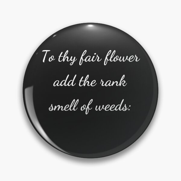 Item preview, “To thy fair flower add the rank smell of weeds:” - handwriting white designed and sold by ariksworld.