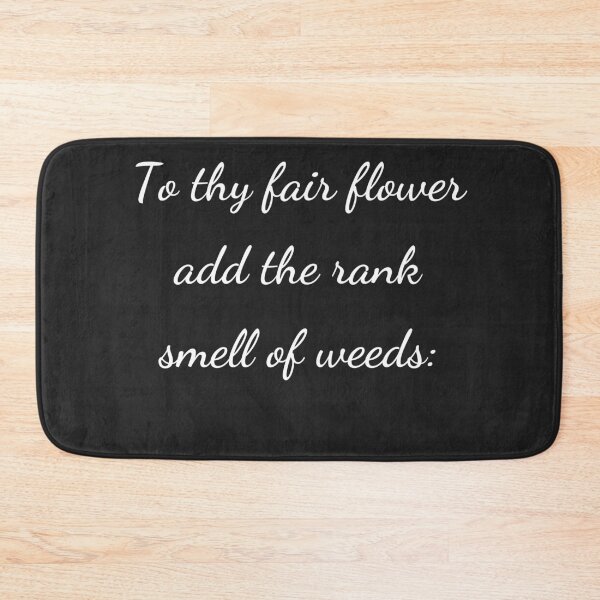 Item preview, “To thy fair flower add the rank smell of weeds:” - handwriting white designed and sold by ariksworld.