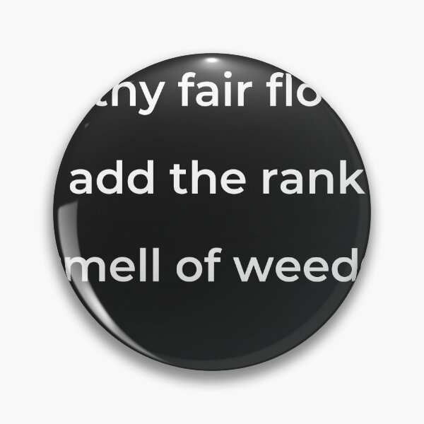 Item preview, “To thy fair flower add the rank smell of weeds:” - print white designed and sold by ariksworld.