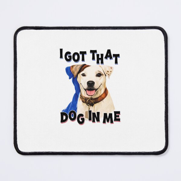 Item preview, Wishbone Dog I Got That Dog In Me designed and sold by OscarLucas.