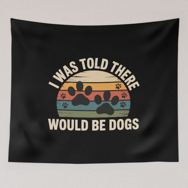 Item preview, I Was Told There Would Be Dogs Retro Sunset Paw Print designed and sold by GiaoCalonas.