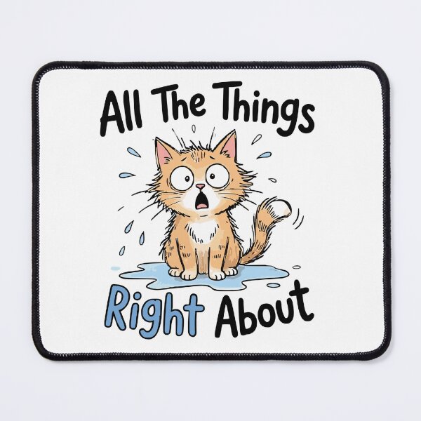 Item preview, All The Things I Was Right About Surprised Wet Cat In Puddle classic t-shirt designed and sold by pawsome purrfect.