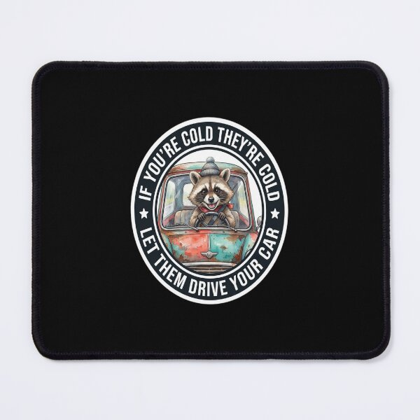 Item preview, If You're Cold They're Cold Let Them Drive designed and sold by DUDUDI.