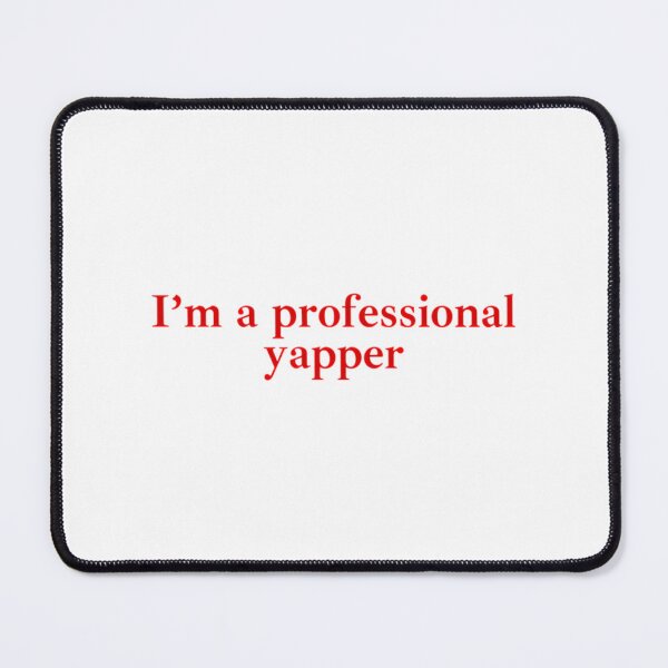Item preview, I'M A Professional Yapper  Aesthetic Funny Meme designed and sold by alexusarena.