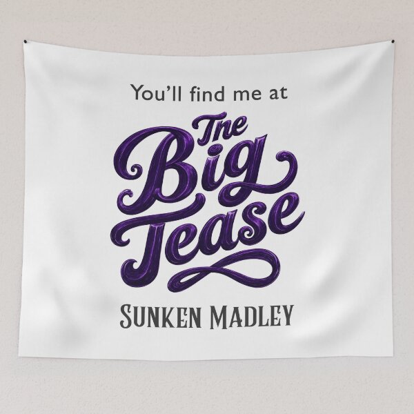 Item preview, The Big Tease, Sunken Madley, Dark Text designed and sold by Amanda-Cadabra.