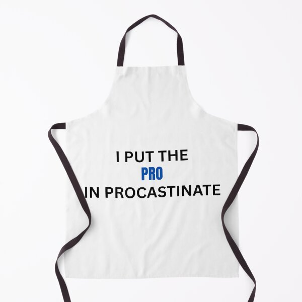 Item preview, put the pro in procastinate designed and sold by Pixie prints .