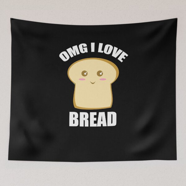 Item preview, OMG I Love Bread designed and sold by Kieran Abbott.