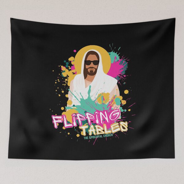 Item preview, Flipping Tables - The Episcopal Church™ designed and sold by Canterbury Episcopal Campus Ministry at Texas Tech University .