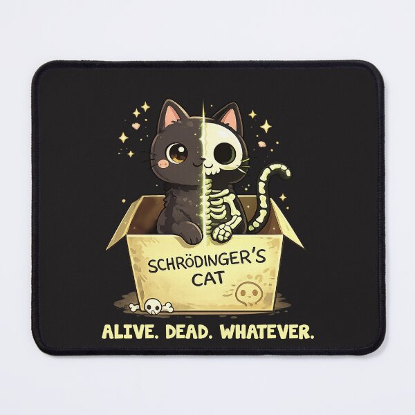 Item preview, Schrödinger's Cat Dead Alive Whatever Funny Science Shirt designed and sold by · GAMING SOUL ·.
