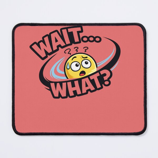 Item preview, Wait... What? | Funny Confused Meme Design designed and sold by VasiArtLab.