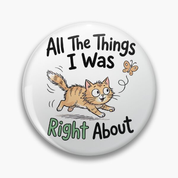 Item preview, All The Things I Was Right About Cute Cat Chasing Butterfly classic t-shirt designed and sold by pawsome purrfect.