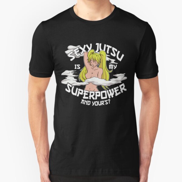Sexy Jutsu Super Power Slim Fit T-Shirt