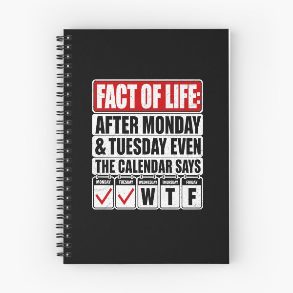 Item preview, Funny Fact of Life After Monday The Calendar Says designed and sold by wansilastomi.