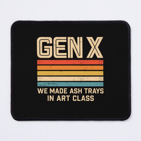 Item preview, Gen X We Made Ash Trays in Art Class Retro Nostalgia 70s 80s designed and sold by wansilastomi.
