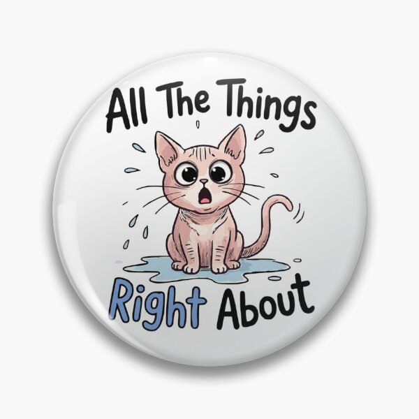 Item preview, All The Things I Was Right About Shocked Pink Cat Puddle classic t-shirt designed and sold by pawsome purrfect.