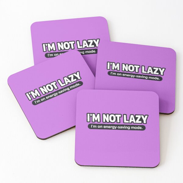 Item preview, I'm Not Lazy I'm on Energy Saving Mode designed and sold by VasiArtLab.