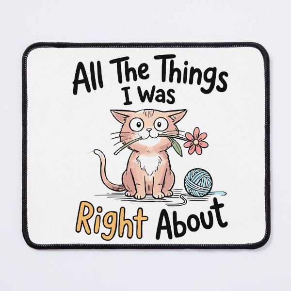 Item preview, All The Things I Was Right About Cute Cat With Flower classic t-shirt designed and sold by pawsome purrfect.