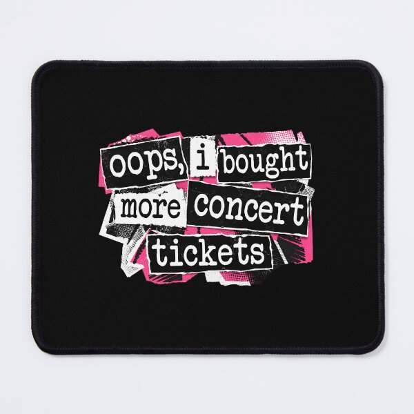 Item preview, Oops, I Bought More Concert Tickets Funny designed and sold by wansilastomi.