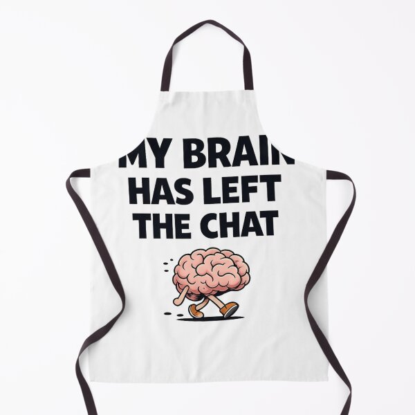 Item preview, My Brain Has Left the Chat | Funny Meme Design designed and sold by VasiArtLab.