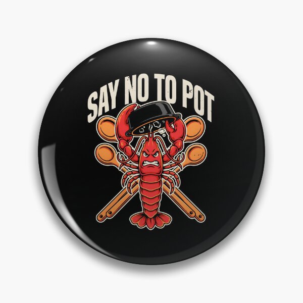 Item preview, Say No To Pot Funny Lobster Seafood Lovers designed and sold by Redgiant87x.