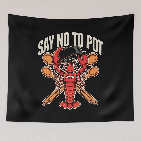 Item preview, Say No To Pot Funny Lobster Seafood Lovers designed and sold by Redgiant87x.