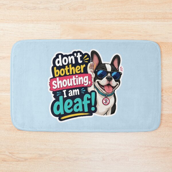 Item preview, Don’t Bother Shouting, I Am Deaf – Funny Dog Sticker designed and sold by The Digital Compass.