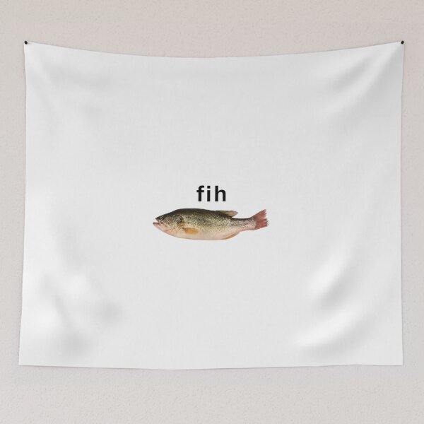 Item preview, Fih Fish Meme, Stupid Meme, Funny Meme designed and sold by sentfromemily.
