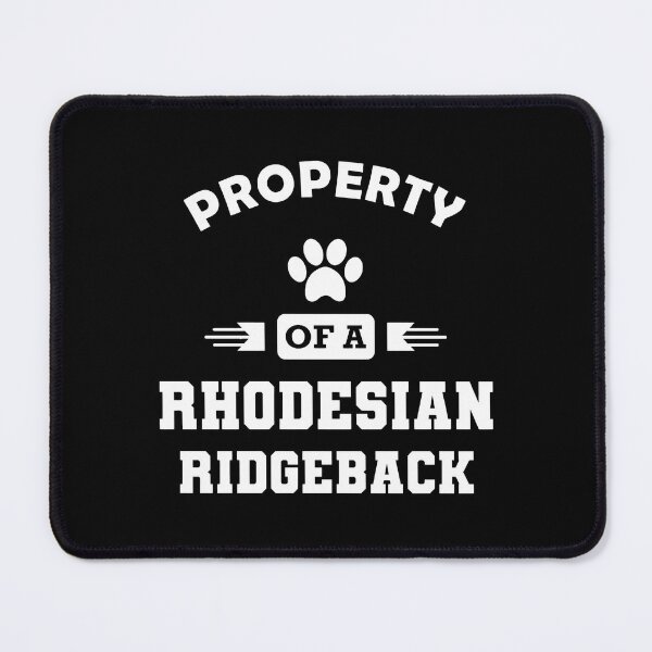 Item preview, Property Of A Rhodesian Ridgeback Dog Paw Print designed and sold by Dmo3HarkoArt.