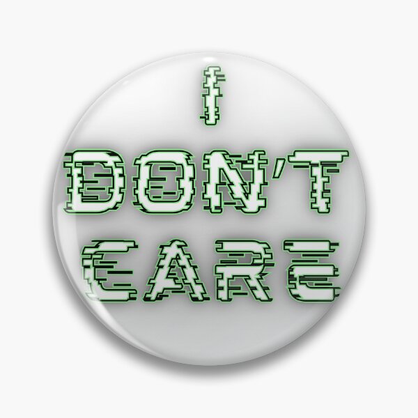 Item preview, I Don’t Care Glitch Text Graphic designed and sold by Snedsdigital.