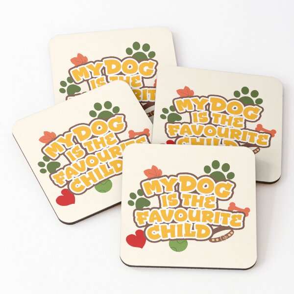 Item preview, Dog Quote - My Dog Is The Favourite Child designed and sold by Spreading Smiles.