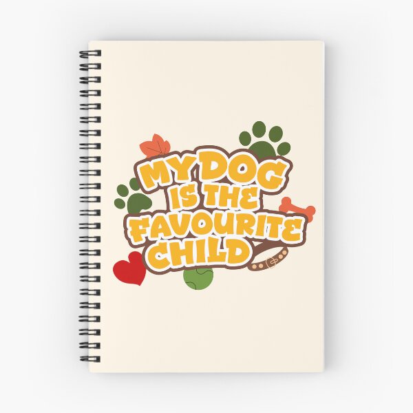 Item preview, Dog Quote - My Dog Is The Favourite Child designed and sold by Spreading Smiles.