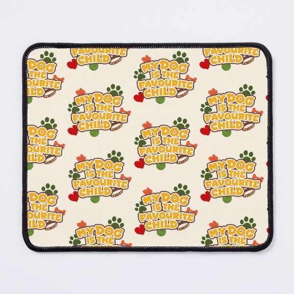 Item preview, Dog Quote - My Dog Is The Favourite Child designed and sold by Spreading Smiles.