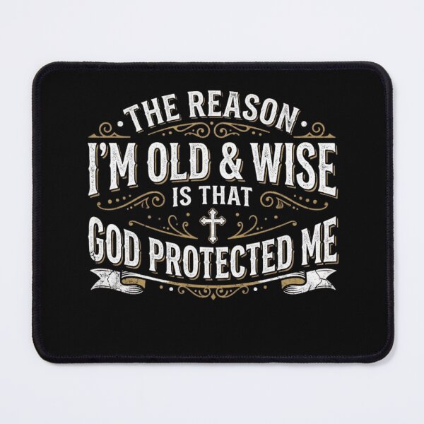 Item preview, The Reason I'm Old and Wise is that God Protected Me designed and sold by Zbixu.