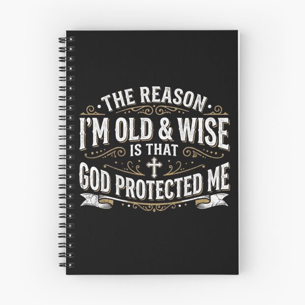 Item preview, The Reason I'm Old and Wise is that God Protected Me designed and sold by Zbixu.
