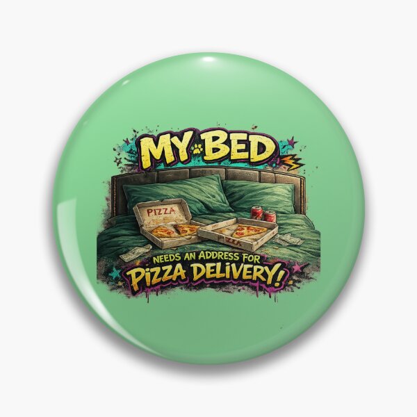 Item preview, My bed needs pizza delivery designed and sold by LaffinLair.